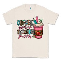 Natural coffee gives me teacher powers Classic Tee - OliviaCreatesArt