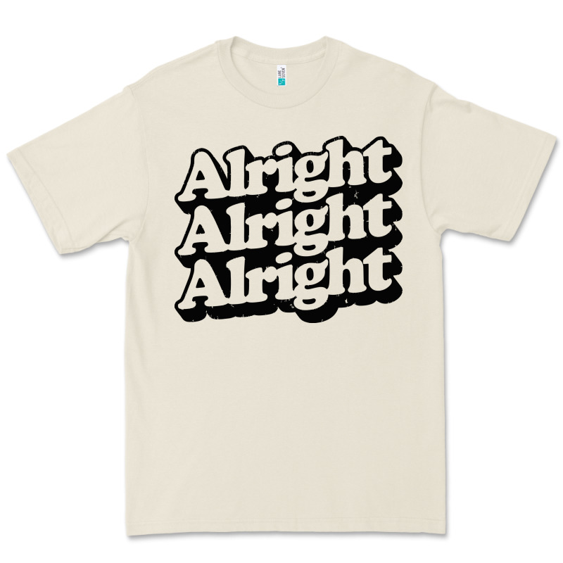 Alright Alright Alright Premium Tee by baoMotion | Teevron