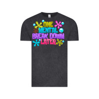 One Mental Break Dowm Later Vintage Tee | Teevron