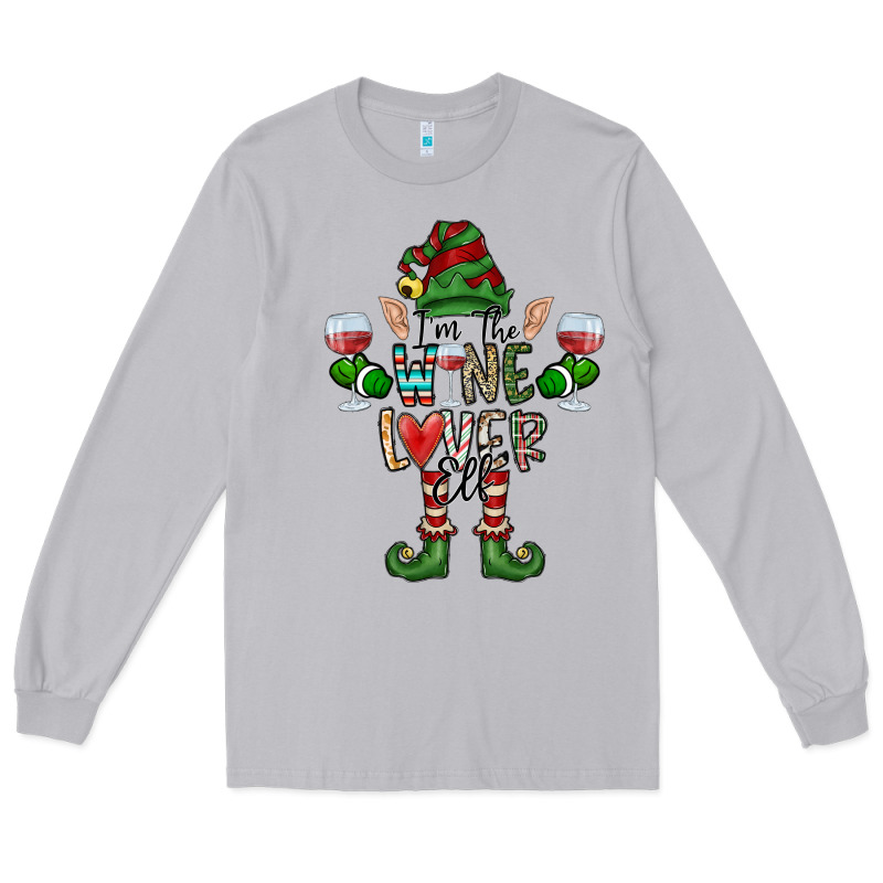 I'm The Wine Lover Elf Long Sleeve Tee by CowhideDigitalArt | Teevron