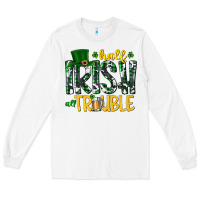 White Half Irish All Trouble Long Sleeve Tee - CowhideDigitalArt