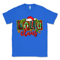 True Royal christmas lolo claus Classic Tee - FaDigitalArtStudio
