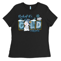 Black Baby It's Cold Outside Ladies Tee - FaDigitalArtStudio