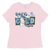 Bubblegum Pink Baby It's Cold Outside Ladies Tee - FaDigitalArtStudio