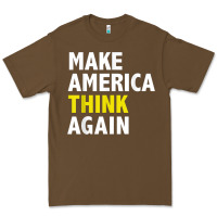 Cacao Make America Think Again Funny Elections President Politics Premium Tee - baoMotion