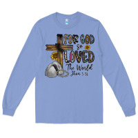 Colony Blue for god so loved the world jhon Long Sleeve Tee - CowhideDigitalArt