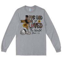 Heather Grey for god so loved the world jhon Long Sleeve Tee - CowhideDigitalArt