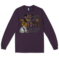 Plum for god so loved the world jhon Long Sleeve Tee - CowhideDigitalArt