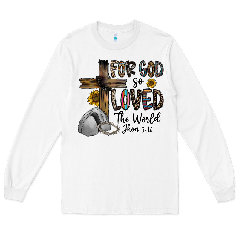 For God So Loved The World Jhon Long Sleeve Tee by CowhideDigitalArt | Teevron