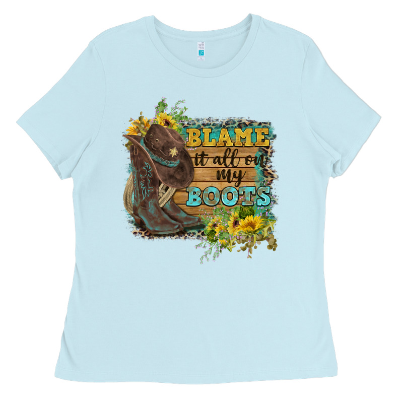 Blame It All On My Boots Ladies Tee by FaDigitalArtStudio | Teevron