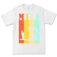 White fishing t  shirt milf man i love fishing t  shirt Premium Tee - baoMotion