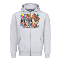 Heather Grey Life isn't perfect but your nails can be Zipper Hoodie - RanaPortraitStore