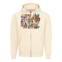 Sandshell Life isn't perfect but your nails can be Zipper Hoodie - RanaPortraitStore