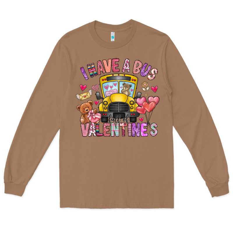 I Have A Bus Full Of Valentines Long Sleeve Tee by CowhideDigitalArt | Teevron