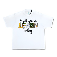 White Y'all Gonna Learn Today Urban Heavy Tee - LillyAllenDesigns