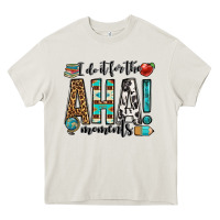 Cream i do it for the aha moments teacher Heavy Core Tee - OliviaCreatesArt