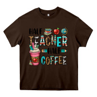 Chocolate Brown half teacher half coffee Heavy Core Tee - OliviaCreatesArt