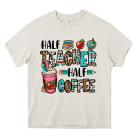 Cream half teacher half coffee Heavy Core Tee - OliviaCreatesArt