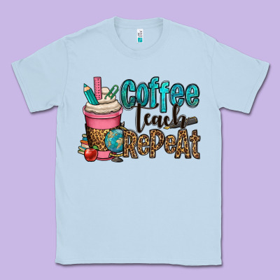 Coffee Teach Repeat Classic Tee Designed By Oliviacreatesart