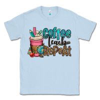 Dusty Blue coffee teach repeat Classic Tee - OliviaCreatesArt