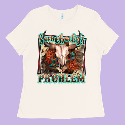 Somebody's Problem Bull Skull Ladies Tee Designed By Fadigitalartstudio