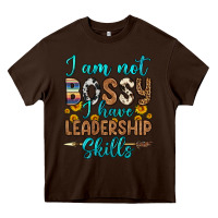 Chocolate Brown i am not bossy i have leadership skills Heavy Core Tee - OliviaCreatesArt