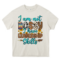 Cream i am not bossy i have leadership skills Heavy Core Tee - OliviaCreatesArt