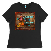 Black gobble me swallow me tumbler Ladies Tee - BundleAndBundleShop