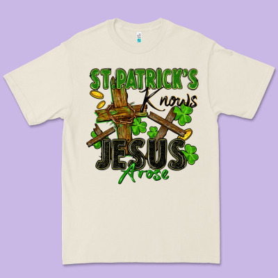 St. Patrick's Knows Jesus Arose Premium Tee Designed By Fadigitalartstudio