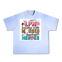 Grape Ice LPN because nurses need heroes Urban Heavy Tee - LillyAllenDesigns