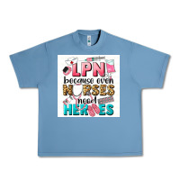 Pebble Blue LPN because nurses need heroes Urban Heavy Tee - LillyAllenDesigns