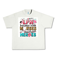 Pistachio LPN because nurses need heroes Urban Heavy Tee - LillyAllenDesigns
