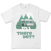 White funny camping tee there yet camper rv car Premium Tee - baoMotion
