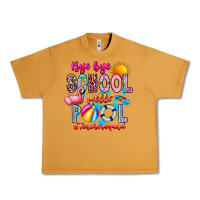 Peanut Butter Bye Bye School Hello Pool Teacher  Squad Urban Heavy Tee - CowhideDigitalArt