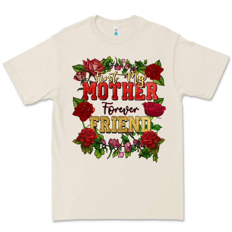 First My Mother Forever My Friend Mother's Day Premium Tee by FaDigitalArtStudio | Teevron