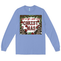 Colony Blue just a girl who loves christmas Long Sleeve Tee - CowhideDigitalArt