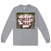 Heather Grey just a girl who loves christmas Long Sleeve Tee - CowhideDigitalArt