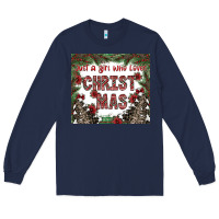 Navy just a girl who loves christmas Long Sleeve Tee - CowhideDigitalArt