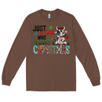 Chestnut just a girl who loves christmas Long Sleeve Tee - CowhideDigitalArt
