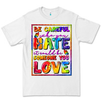 White Be careful who you hate it could be someone you Premium Tee - FaDigitalArtStudio