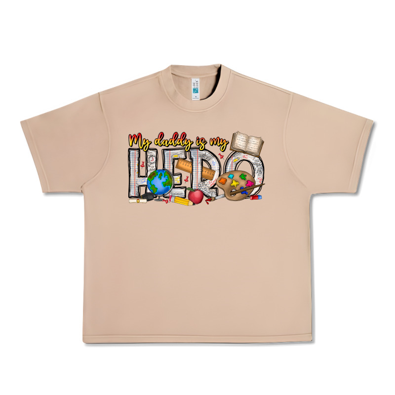 My Daddy Is My Hero Teacher Urban Heavy Tee by CowhideDigitalArt | Teevron