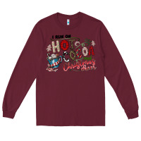 Burgundy I Run Hot Cocoa And Christmas Cheer Long Sleeve Tee - CowhideDigitalArt