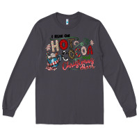 Smoke I Run Hot Cocoa And Christmas Cheer Long Sleeve Tee - CowhideDigitalArt