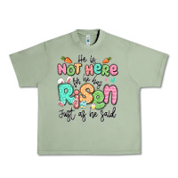Oil Green easter he is not here for he has risen just as he Urban Heavy Tee - LillyAllenDesigns