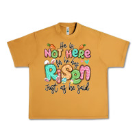 Easter He Is Not Here For He Has Risen Just As He Urban Heavy Tee | Teevron