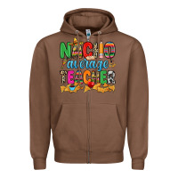 Chestnut Nacho average Teacher Zipper Hoodie - RanaPortraitStore