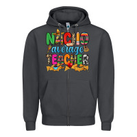 Smoke Nacho average Teacher Zipper Hoodie - RanaPortraitStore