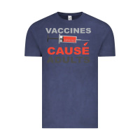 Vaccines Cause Adults Vintage Tee | Teevron
