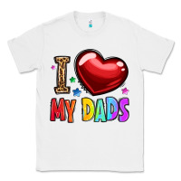 White i love my dads Classic Tee - OliviaCreatesArt