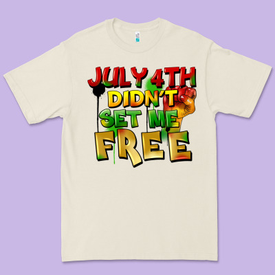 July 4th Didn't Set Me Free Premium Tee Designed By Fadigitalartstudio